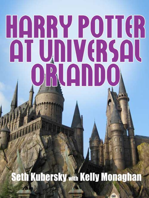Title details for Harry Potter at Universal Orlando by Seth Kubersky - Available